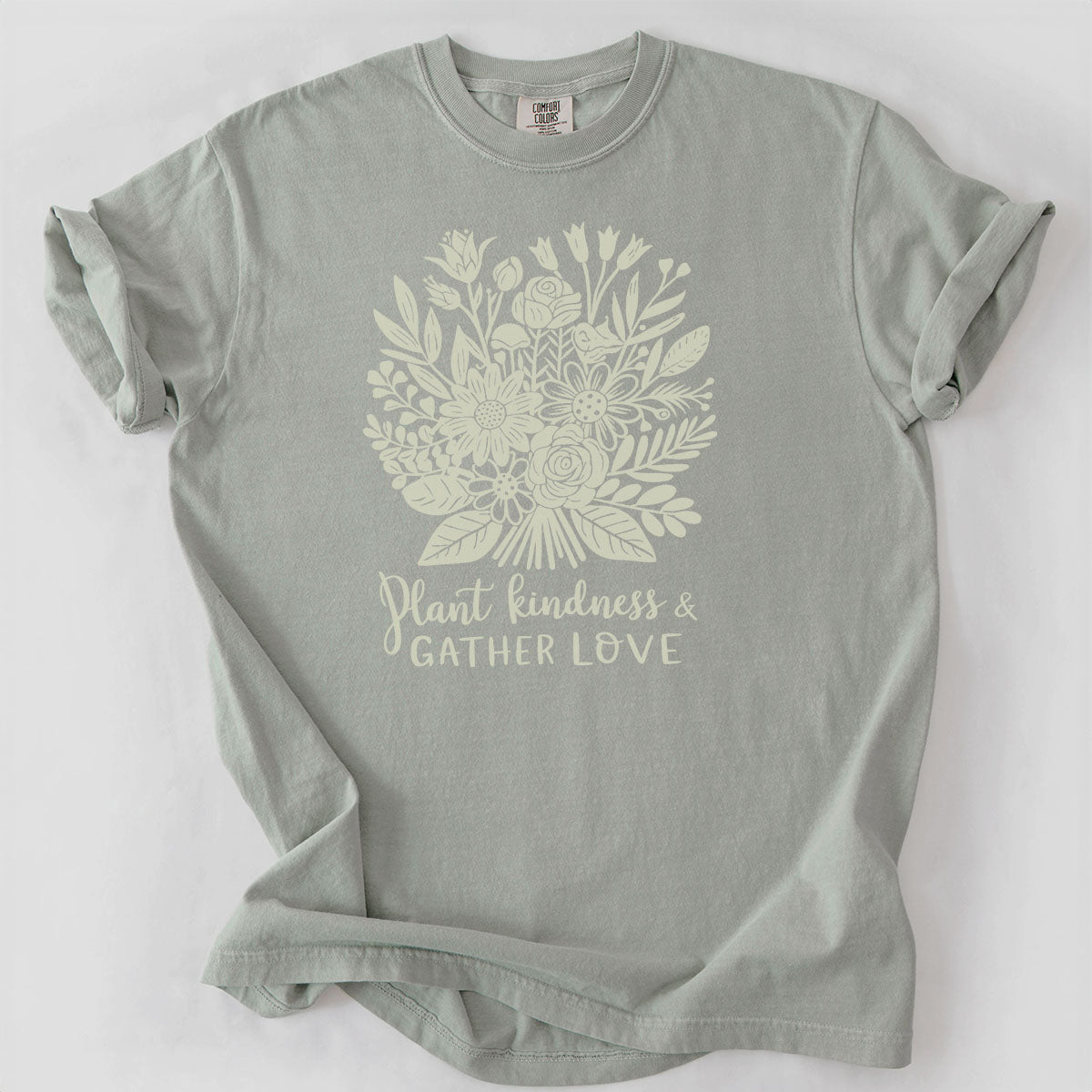 Plant Kindness and Gather Love