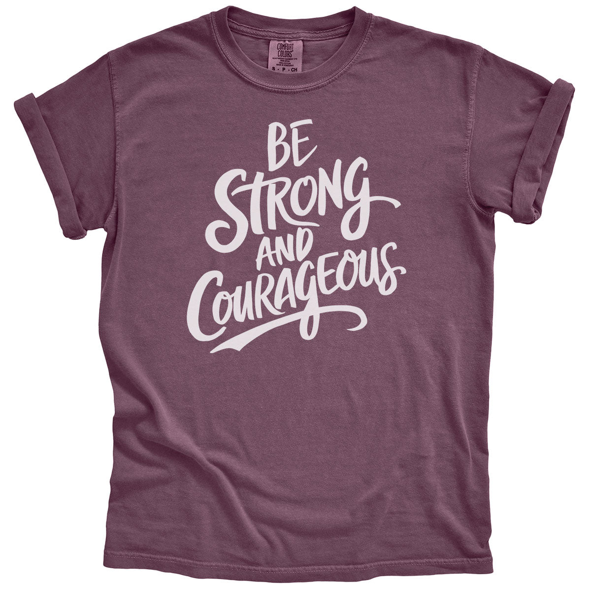 Be Strong and Courageous