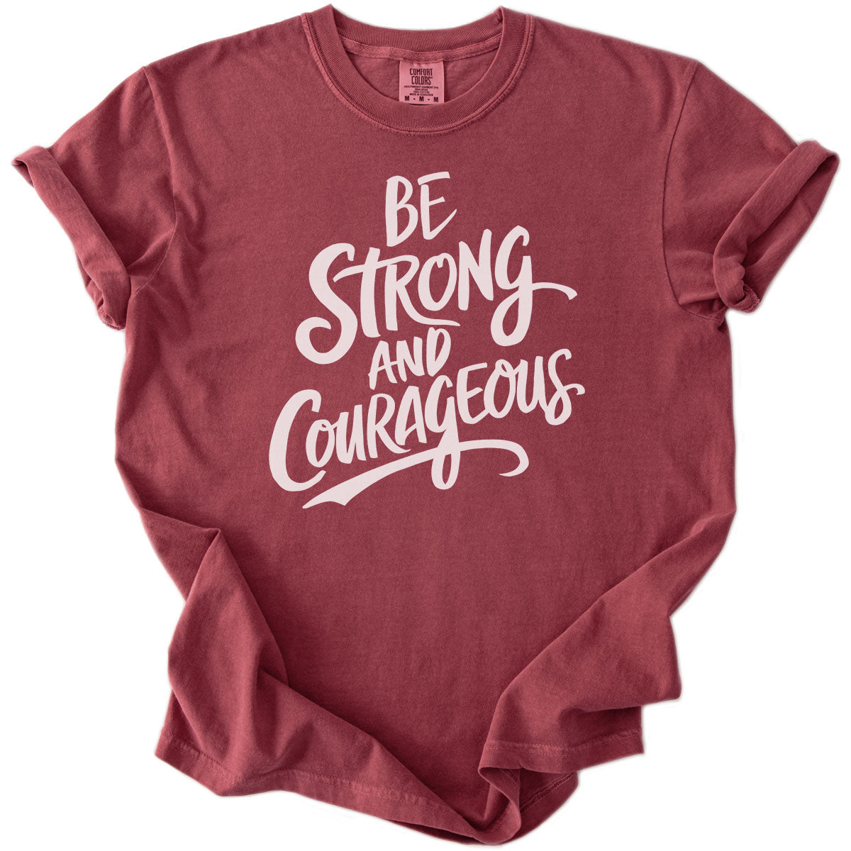 Be Strong and Courageous