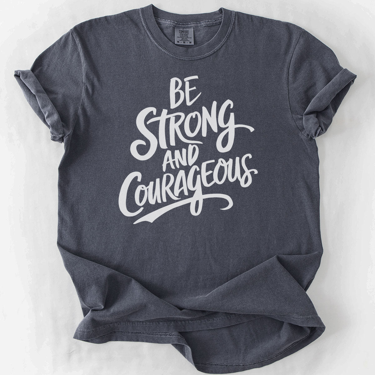 Be Strong and Courageous