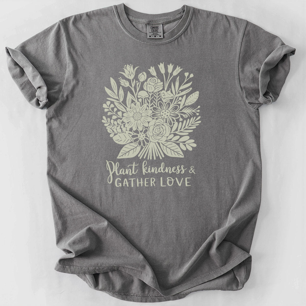Plant Kindness and Gather Love