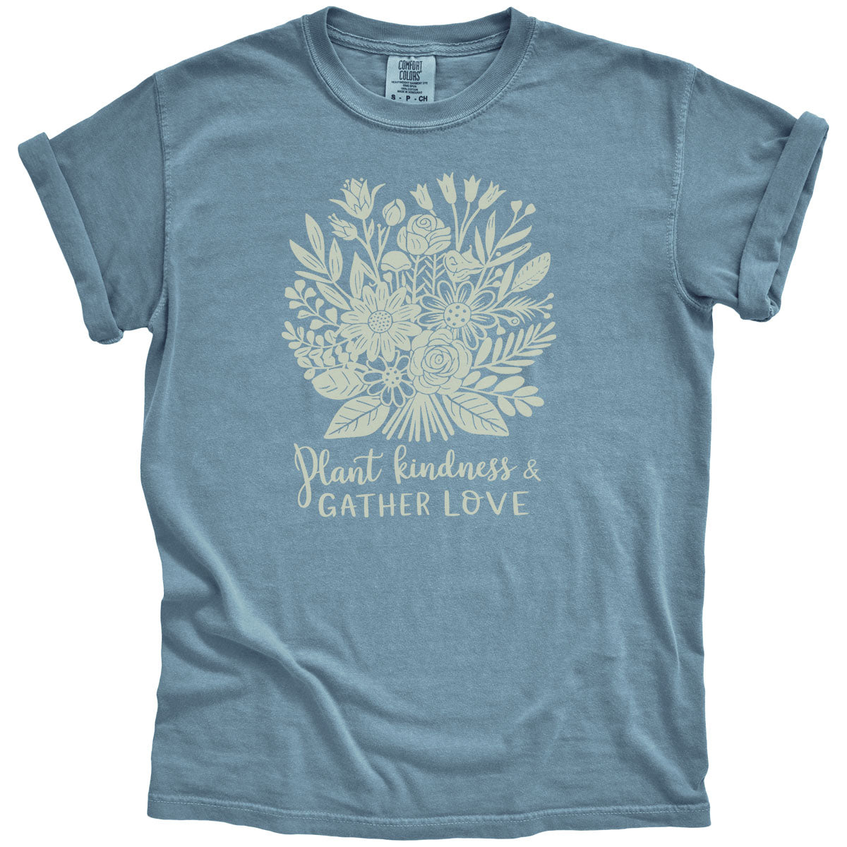 Plant Kindness and Gather Love