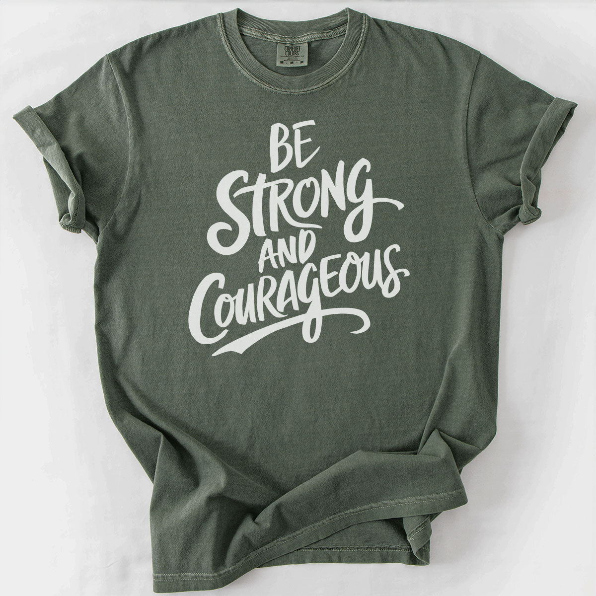 Be Strong and Courageous