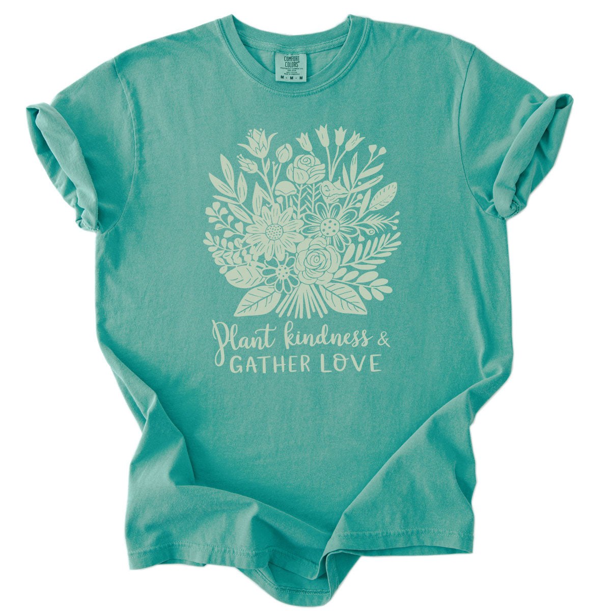 Plant Kindness and Gather Love