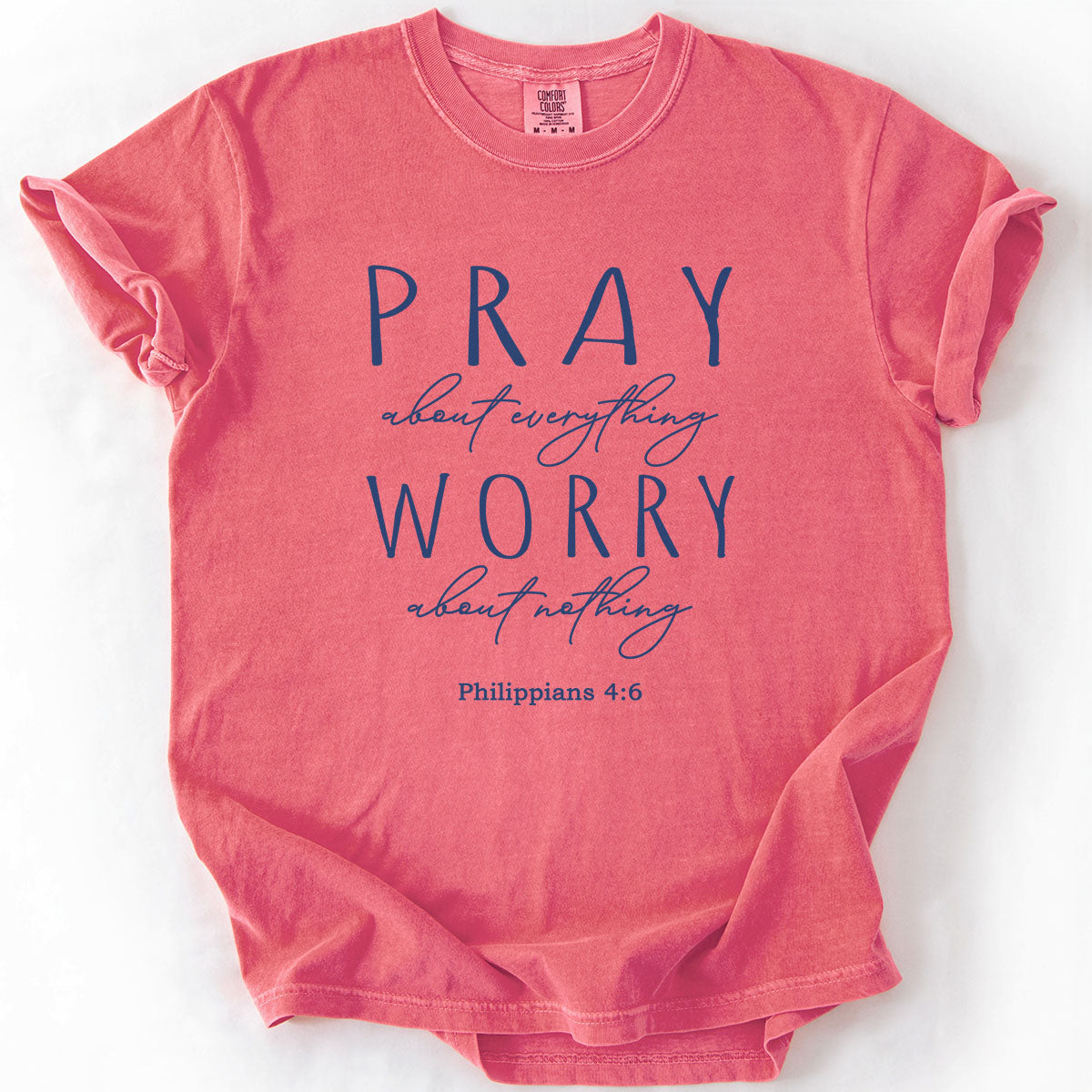 Pray About Everything Worry About Nothing