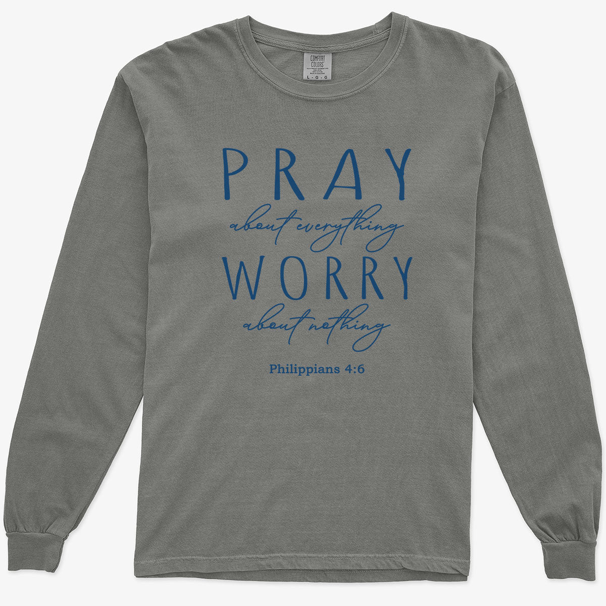 Pray About Everything Worry About Nothing