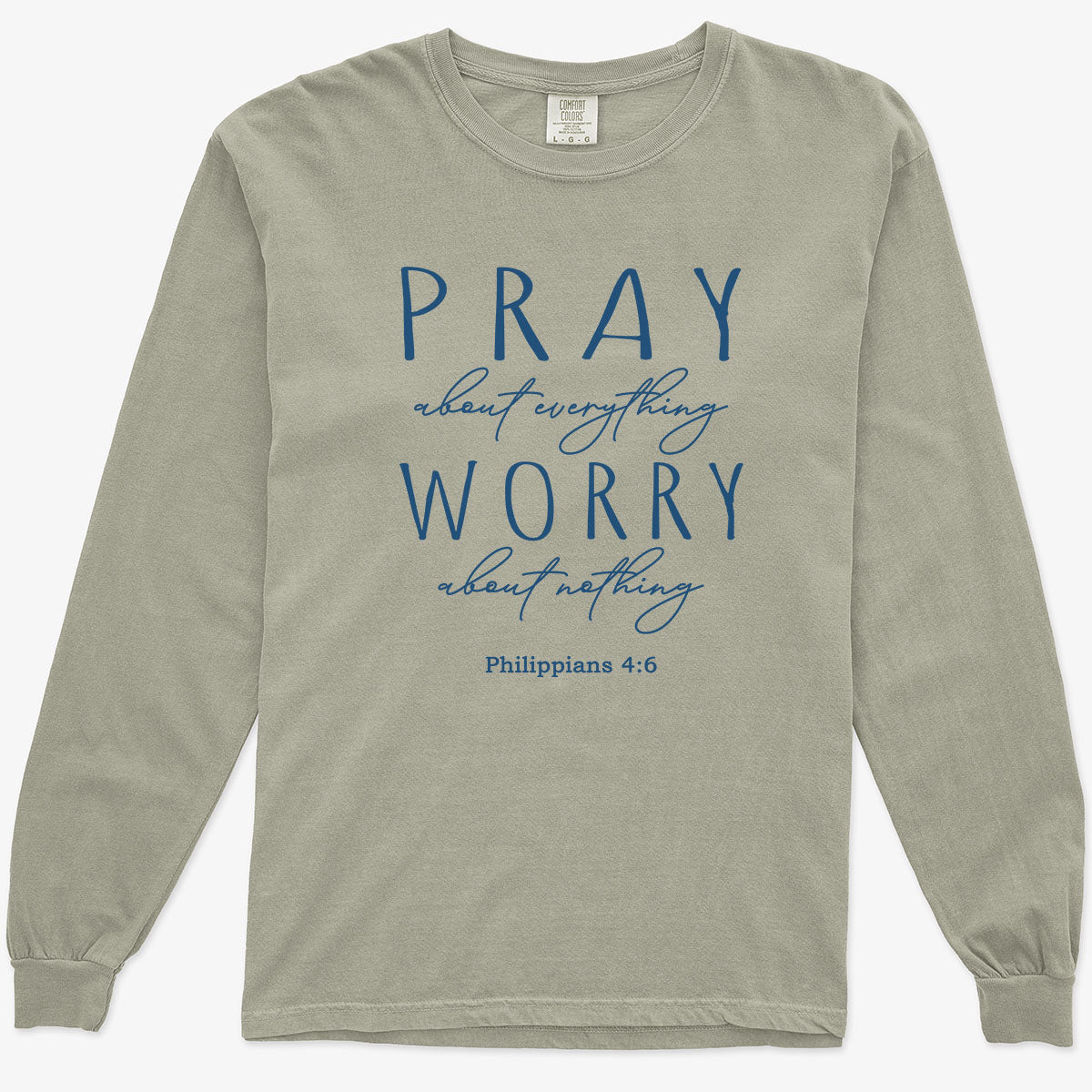Pray About Everything Worry About Nothing