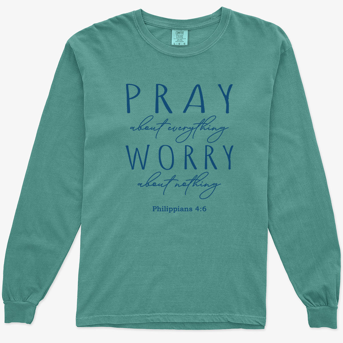 Pray About Everything Worry About Nothing