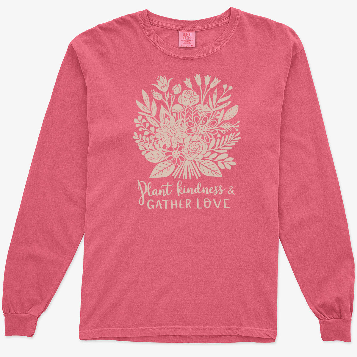 Plant Kindness and Gather Love