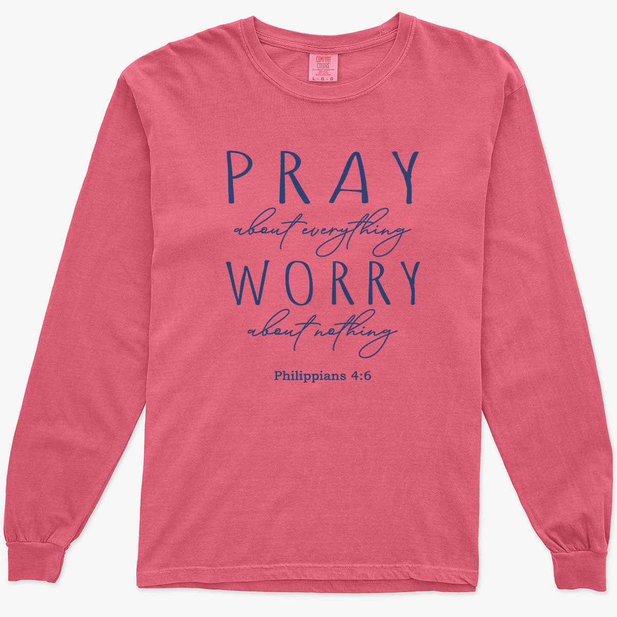 Pray About Everything Worry About Nothing