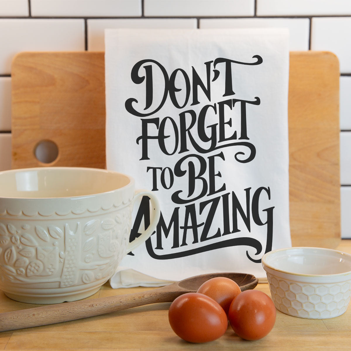 Don&#39;t Forget to be Amazing Towel