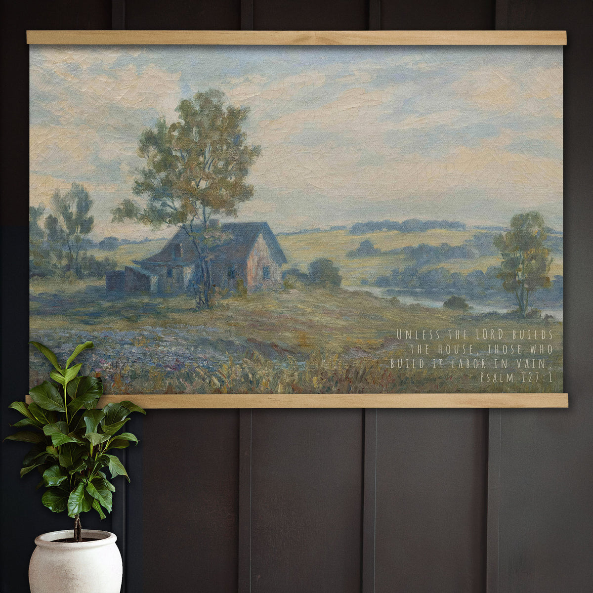 Vintage Farmhouse Landscape - Unless the Lord Builds the House - Psalm 127:1