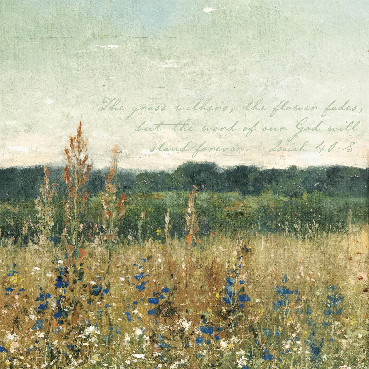 Vintage Wildflower Field - The Word of Our God Will Stand Forever