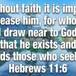 Hebrews 11:6