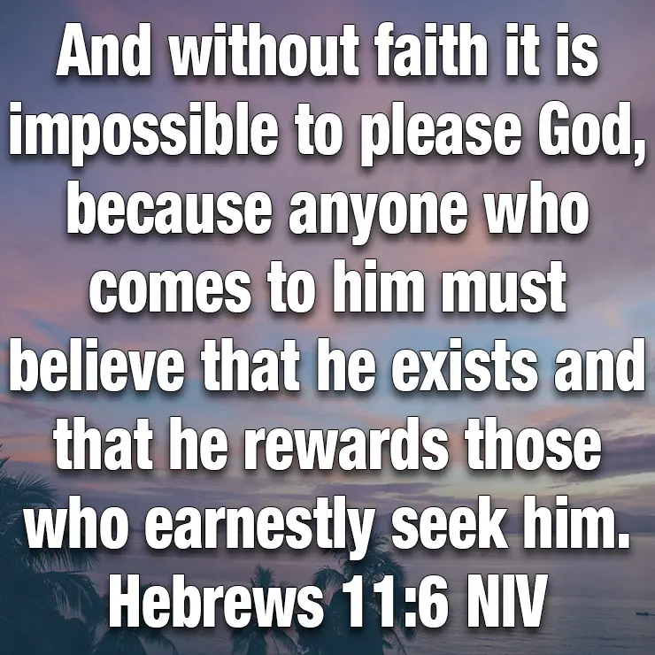 Hebrews 11:6 NIV